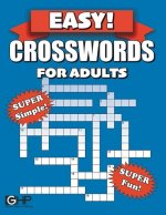 Easy Crosswords For Adults: Super Simple And Fun Crossword Puzzles For Seniors, Adults or Beginners