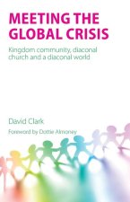 Meeting the Global Crisis: Kingdom community, diaconal church and a diaconal world