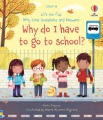 Very First Questions and Answers Why Do I Have to Go to School?: An Empowering First Day of School Book for Kids