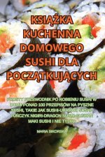 KSI??KA KUCHENNA DOMOWEGO SUSHI DLA POCZ?TKUJ?CYCH