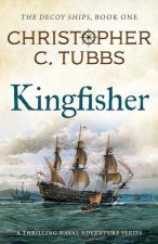 Kingfisher: a thrilling historical naval adventure