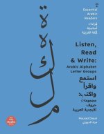 Listen, Read & Write: Arabic Alphabet Letter Groups [Essential Arabic Readers]