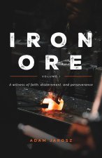 Iron Ore - The Journal of a Man