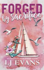 Forged by Sacrifice: A Friends-to-Lovers, Military Romance