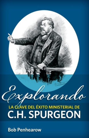 Explorando la clave del éxito ministerial de C.H. Spurgeon