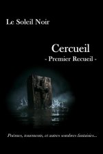 Cercueil: Premier Recueil
