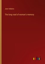 The long road of woman's memory
