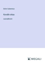Kovalle ottaa