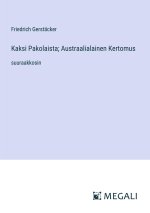 Kaksi Pakolaista; Austraalialainen Kertomus