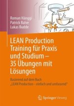 LEAN Production Training für Praxis und Studium - 31 Übungen mit Lösungen