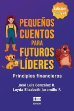 Peque?os cuentos para futuros líderes: Principios financieros