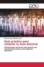 Guía práctica para redactar tu tesis doctoral