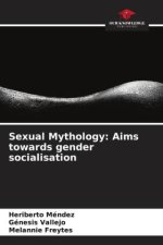Sexual Mythology: Aims towards gender socialisation