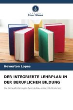 DER INTEGRIERTE LEHRPLAN IN DER BERUFLICHEN BILDUNG