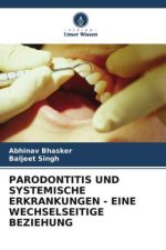 PARODONTITIS UND SYSTEMISCHE ERKRANKUNGEN - EINE WECHSELSEITIGE BEZIEHUNG