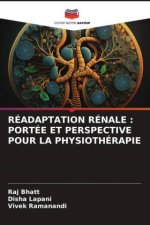 RÉADAPTATION RÉNALE : PORTÉE ET PERSPECTIVE POUR LA PHYSIOTHÉRAPIE