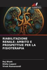 RIABILITAZIONE RENALE: AMBITO E PROSPETTIVE PER LA FISIOTERAPIA