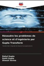 Résoudre les probl?mes de science et d'ingénierie par Gupta Transform