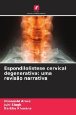 Espondilolistese cervical degenerativa: uma revis?o narrativa