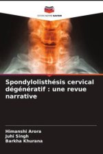 Spondylolisthésis cervical dégénératif : une revue narrative