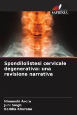 Spondilolistesi cervicale degenerativa: una revisione narrativa