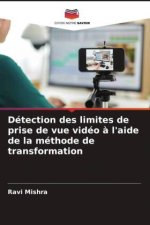 Détection des limites de prise de vue vidéo ? l'aide de la méthode de transformation