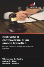 Risolvere le controversie di un mondo frenetico