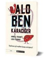 Alo, Ben Karaciger Organlarimizin Gizli Sinyallerini Duymayi Nasil Ögreniriz;Hafife Alinan Organlarimiz Aslinda Bizlere Neler Anlatiyor