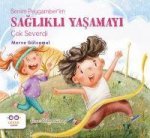 Benim Peygamberim Saglikli Yasamayi Cok Severdi