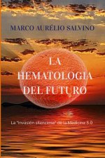 La hematología del futuro: la 'invasión silenciosa' de la Medicina 3.0