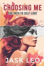 Choosing ME: The Path to Self-Love
