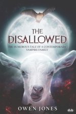 The Disallowed: The Humorous Story Of A Contemporary Vampire Family