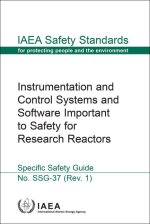 Instrumentation and Control Systems and Software Important to Safety for Research Reactors: Safety Standards Series No. Ssg-37 (Rev. 1)