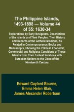 The Philippine Islands, 1493-1898 - Volume 44 of 55 1630-34 Explorations by Early Navigators, Descriptions of the Islands and Their Peoples, Their His