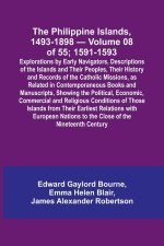 The Philippine Islands, 1493-1898 - Volume 08 of 55; 1591-1593 ; Explorations by Early Navigators, Descriptions of the Islands and Their Peoples, Thei