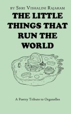 The Little Things That Run the World: A Poetry Tribute to Organelles