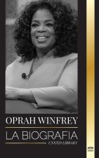Oprah Winfrey: La biografía de una presentadora estadounidense con propósito y resiliencia, y sus conversaciones sanadoras