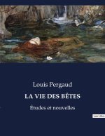 LA VIE DES B?TES