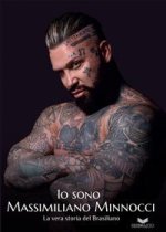 Io sono Massimiliano Minnocci: La vera storia del Brasiliano