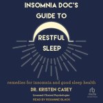 Insomnia Doc's Guide to Restful Sleep: Remedies for Insomnia and Good Sleep Health