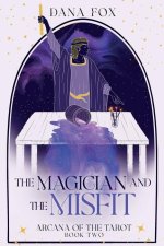 The Magician and the Misfit (Arcana of the Tarot #2)