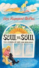 Soul to Soul: Tiny Stories of Hope and Resilience