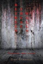 Between These Walls: Tomorrow never comes