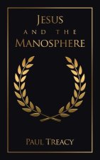 Jesus and the Manosphere
