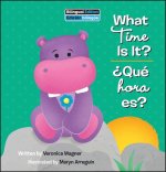 What Time Is It? / ?Qué Hora Es?