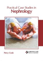 Practical Case Studies in Nephrology