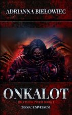 Onkalot: Death Bringer Book I