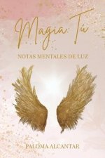 Magia Tú: Notas Mentales de Luz
