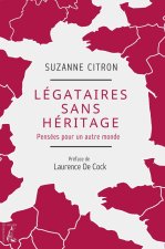 Légataires sans héritage - Comment penser la société autreme
