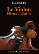 Le violon - 500 ans d'histoire
